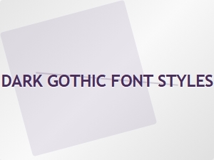 Dark Gothic Font Styles for Creepy Handwritten Looks