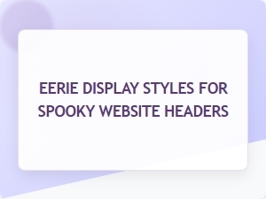 Eerie Display Styles for Spooky Website Headers